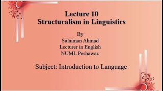 Lecture#10 (Part#A): Structuralism in Linguistics