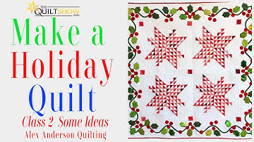 Alex Anderson LIVE: Make a Holiday Quilt - Class 2 - Ideas
