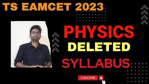 TS/AP EAMCET 2023|physics deleted portion