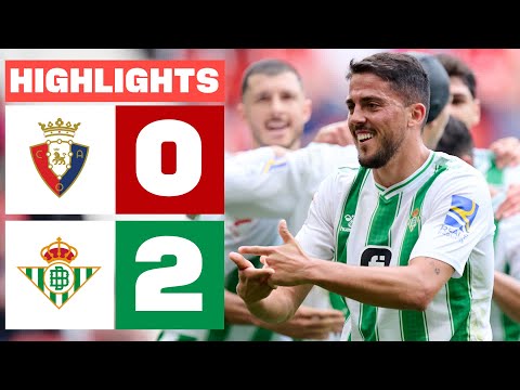 CA OSASUNA 0 - 2 REAL BETIS | RESUMEN LALIGA EA SPORTS