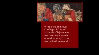 Video thumbnail of "Ó, jöjj, ó jöjj, Immánuel"