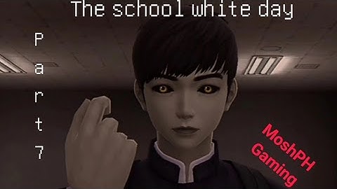 The school white day part 7 no commentary Game play only ( Android version )Difficulty normal