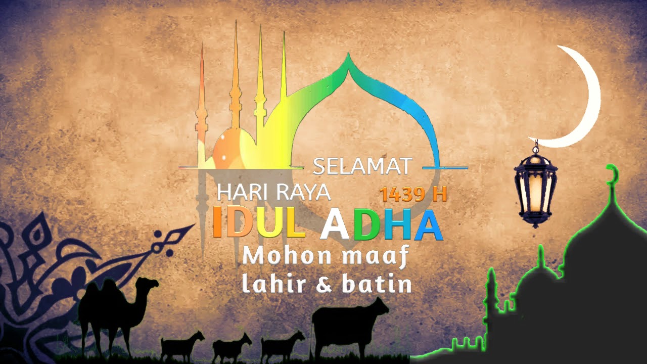  Ucapan  Hari Raya Idul  Adha  1439 H tahun 2022 YouTube