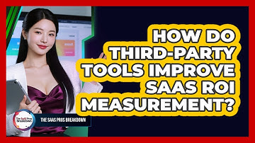 How Do Third-Party Tools Improve SaaS ROI Measurement?