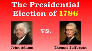 The American Presidential Election of 1796