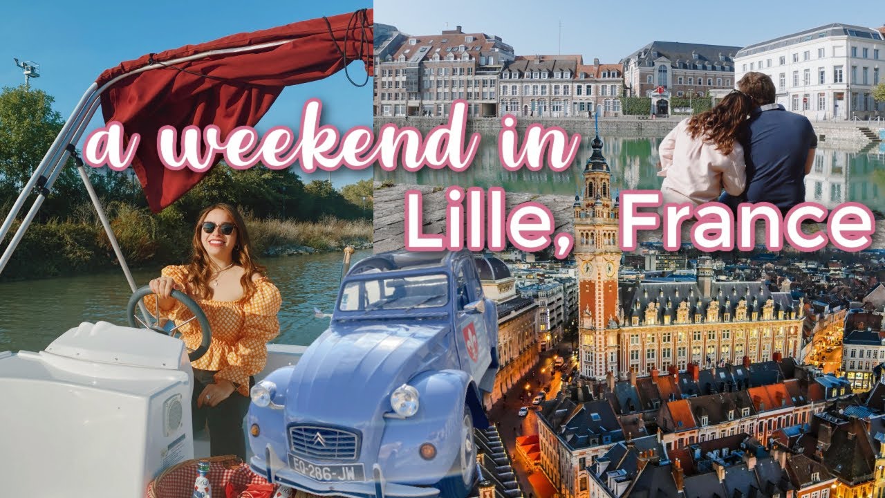Let's Travel to Lille, France 🇫🇷 *a weekend full of fun activities* 🙆🏻‍♀️