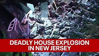 Deadly house explosion in New Jersey neighborhood