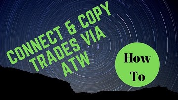 How To - Connect to Auto Trader Web & Copy Trade