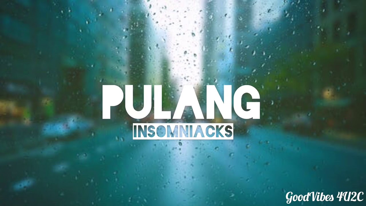 Pulang (Lirik) - Insomniacks - YouTube