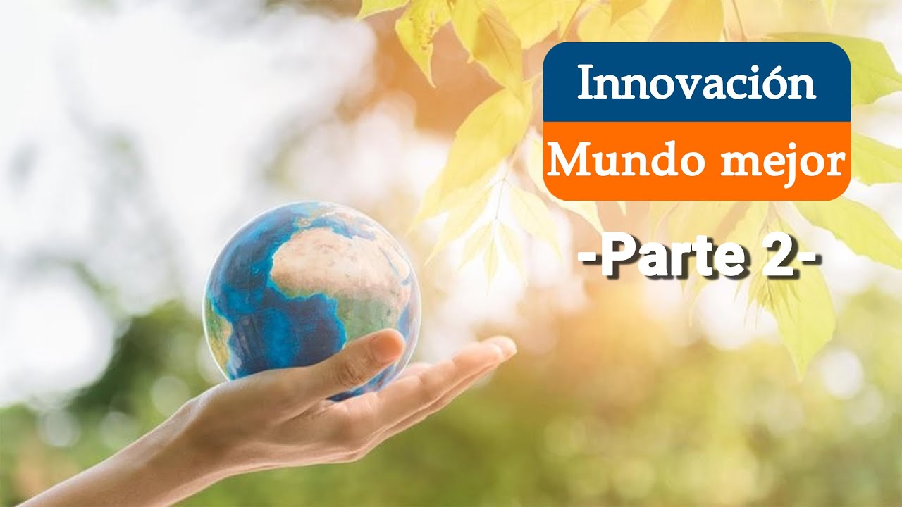 #18 ¿Cómo innovar para hacer un mundo mejor? (2/2) innovación, anemia