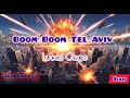 Boom Boom Tel Aviv Lyrics Video Extended Music Video Boom Boom Tel Aviv Lyrics Video Extended Music Video