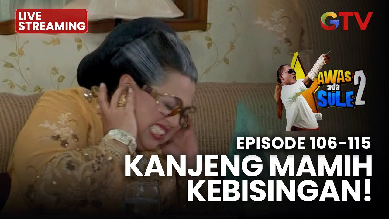🔴 KANJENG MAMIH KEBISINGAN! | LIVE AWAS ADA SULE 2