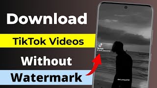 Tiktok Video Download without Watermark | How to Download Tiktok Video without Watermark screenshot 5