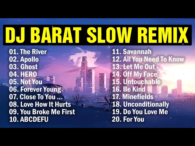 DJ MASHUP SLOW REMIX | LAGU BARAT TERBARU ... ENAK DI DENGAR #3 class=