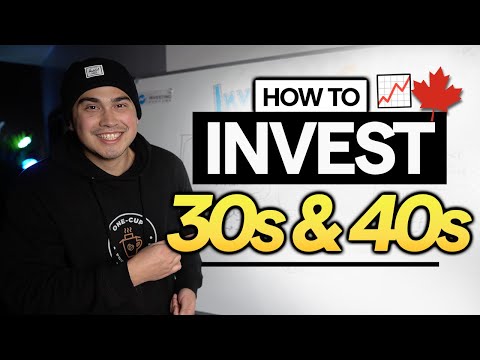 HOW TO INVEST in YOUR 30’s u0026 40’s in 2023 (CANADA)