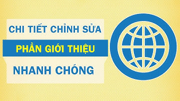 Chi Tiết Chỉnh Sửa Phần Giới Thiệu Trên Website