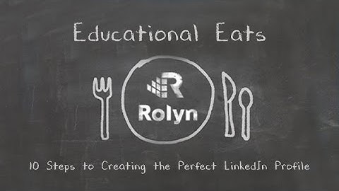 10 Steps for Creating the Perfect LinkedIn Profile
