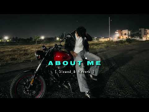 About Me | Aadi Kalyan | Slowed & Reverb | Aesthetic Songs