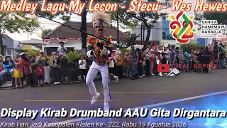 DRUMBAND AAU GITA DIRGANTARA || ATRAKSI MEDLEY LAGU MY LECON STECU-STECU WES HEWES-HEWES‼️