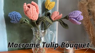How to Make a Stunning Macrame Tulip Bouquet 🌷