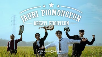 JAUHI PIOMONGEUN DEKATI PIDUITEUN - VEY AA BANDUNG X RAKYAT BIASA