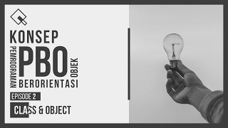 #2 Konsep Class dan Object pada Pemrograman Berorientasi Object | KONSEP PBO / OOP