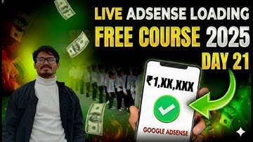 AdSense Loading Day 21 🔥 LIVE | AdSense Loading Method 2025 | AdSense Loading Se Daily $300+ Reality