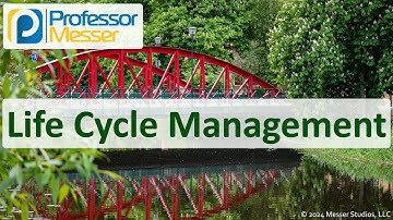 Life Cycle Management - CompTIA Network+ N10-009 - 3.1