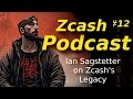 Zcash podcast 12 ian sagstetter on zcashs legacy