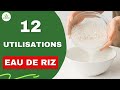 COMMENT UTILISER L'EAU DE RIZ POUR LES CHEVEUX, LA PEAU ET LA DIGESTION