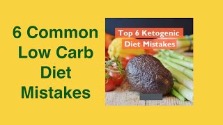 6 common low carb diet mistakes