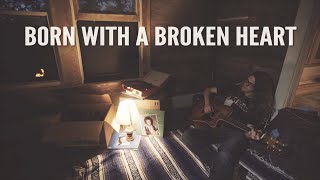 Austin Meade - Born With A Broken Heart (Official Lyric Video) chords