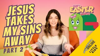 Jesus Takes My Sins Away / Easter Surprise: Jesus is Alive! – Little Kids Discoveryland Online