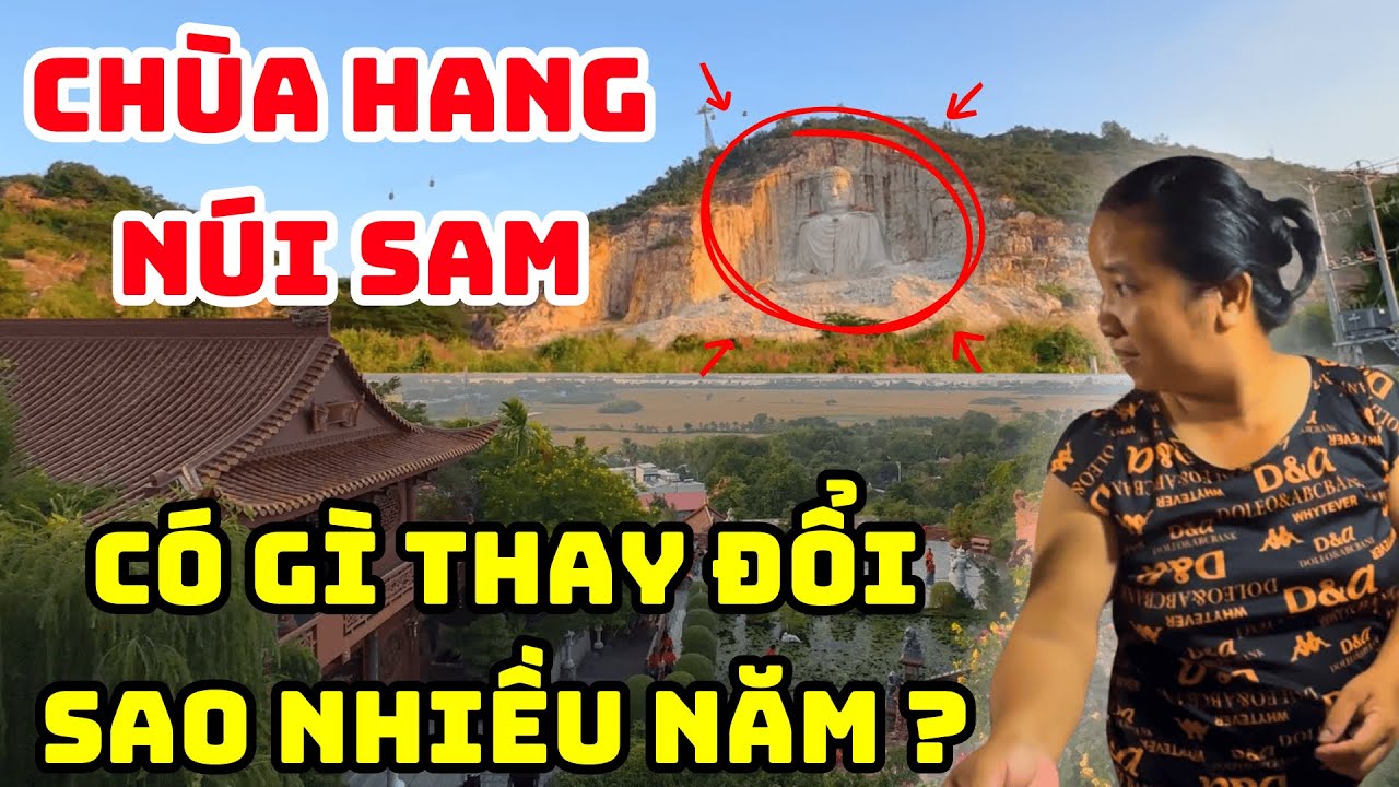 Chùa Hang - Núi Sam - An Giang Có Gì Thay Đổi Sau Nhiều Năm?