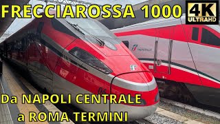 FRECCIAROSSA 1000 da NAPOLI CENTRALE a ROMA TERMINI | Business, Premium e Standard | 4K 60 fps