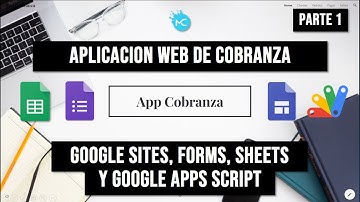 Aplicacion Web Cobranza Parte 1 - Webapp Google Sheets Google Forms Google Sites Goolge Apps Script