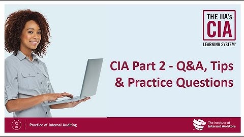 CIA Part 2 - Q&A, Tips & Practice Questions