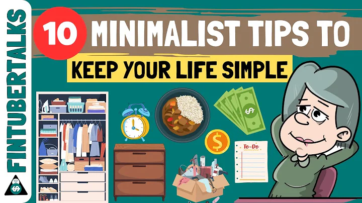 10 Minimalist Tips to Keep Your Life SIMPLE (even if your not a minimalist) | Fintubertalks