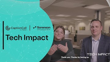 TECH IMPACT Features Sorenson Accessibility Technology - VRS, Call Captioning, and On-Demand VRI