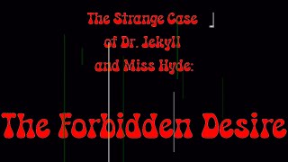The Strange Case of Dr  Jekyll and Miss Hyde The Forbidden Desire Trailer 1