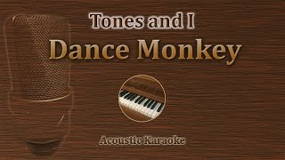 Dance Monkey - Tones and I (Acoustic Karaoke)
