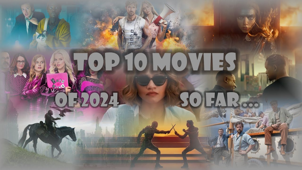 Top 10 Movies of 2024 So Far ... - YouTube
