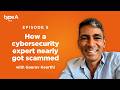 How a cybersecurity expert nearly got scammed ft. Gaurav Keerthi | Type A Podcast | Ep 5