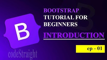 BOOTSTRAP TUTORIAL FOR BEGINNERS | v-5.3 | EP - 01 | INTRODUCTION