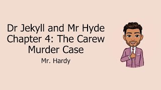 Strange Case of Dr Jekyll and Mr Hyde - Chapter 4: The Carew Murder Case