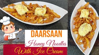 Chinese Daarsaan Recipe/Honey Noodles With Ice Cream Recipe/Chinese Dessert-Madhu's Kitchen Bng