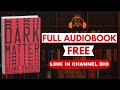 Dark Matter by Blake Crouch [Full Audiobook Free]