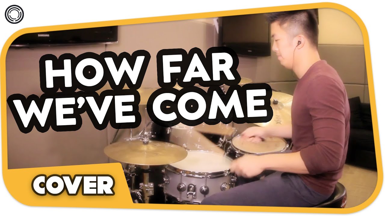 How Far We've Come - Matchbox 20 (drum cover by Kenneth)