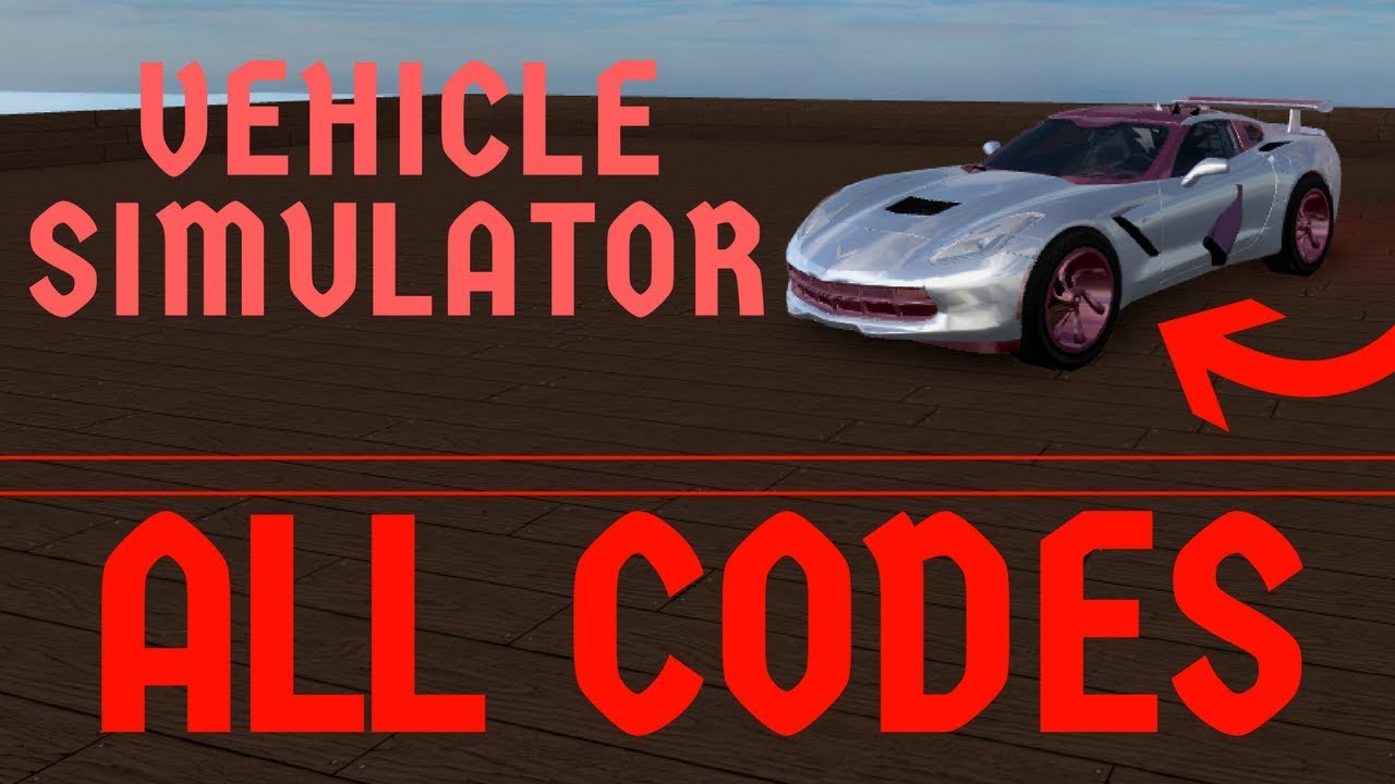 all-codes-for-vehicle-simulator-roblox-2017-redeem-roblox-codes-toys