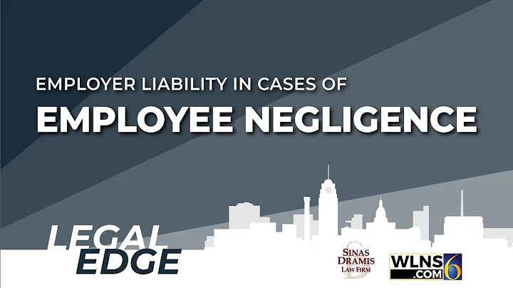 Employer Liability in Cases of Employee Negligence | WLNS Legal Edge - DayDayNews